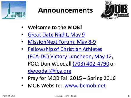Welcome to the MOB! Great Date Night, May 9 MissionNext Forum, May 8-9 Fellowship of Christian Athletes (FCA-DC)(FCA-DC) Victory Luncheon, May 12,Victory.