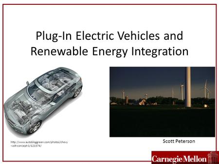 Plug-In Electric Vehicles and Renewable Energy Integration Scott Peterson  -volt-concept-1/121574/