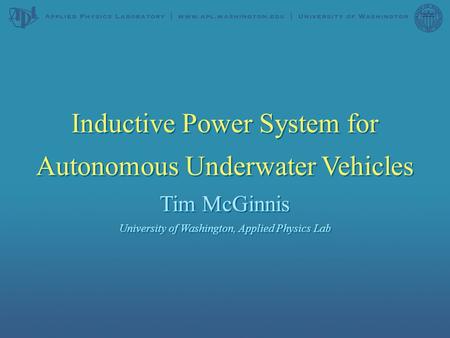 Inductive Power System for Autonomous Underwater Vehicles