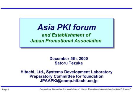 Preparatory Committee for foundation of “Japan Promotional Association for Asia PKI forum” Page 1 Asia PKI forum and Establishment of Japan Promotional.
