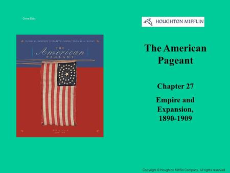 The American Pageant Chapter 27 Empire and Expansion,