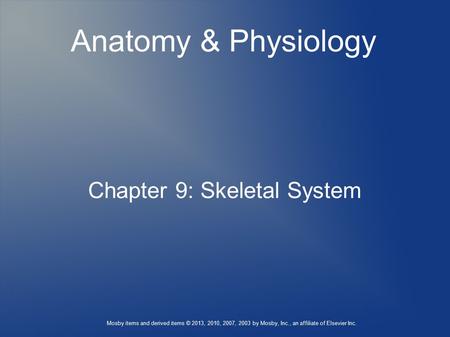 Chapter 9: Skeletal System