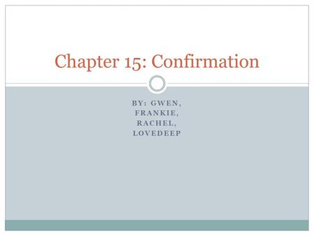 Chapter 15: Confirmation