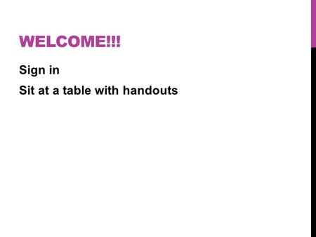 WELCOME!!! Sign in Sit at a table with handouts. CHARTING THE LIFE COURSE – FOCUS ON THE FAMILY AND DISABILITY PRESENTED BY LATRISA MORGAN, MA ADMINISTRATOR-