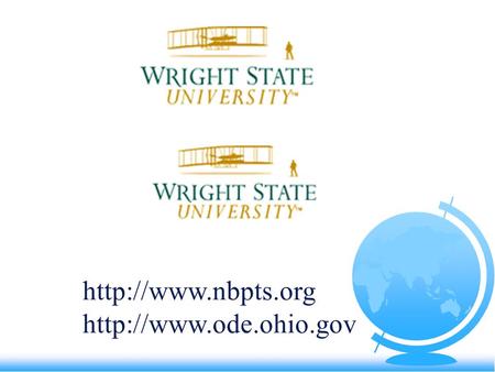 NBPTS: THE WRIGHT CONNECTION ¾ 80+ CANDIDATES ¾ 14 COUNTIES ¾ 17 CERTIFICATES.