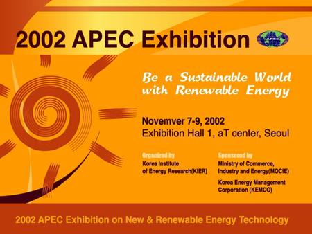 OVERVIEW Period & Venue November 7th(Thursday)-9th(Saturday) Exhibition Hall 1, aT Center, Seoul Theme Be a Sustainable World with Renewable Energy Organizer.