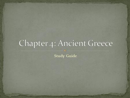 Study Guide. 1. ____________ and the ________ influenced Greek history. 2. _______________________________ helped create fiercely independent city states.
