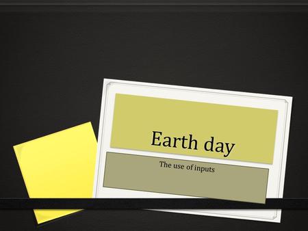 Earth day The use of inputs. The fertilization 0 To fertilize agricultural systems and to enhance agricultural productivity, farmers use fertilizers.
