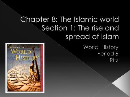  When Islam began, the Arabian peninsula was a crossroad of trade.
