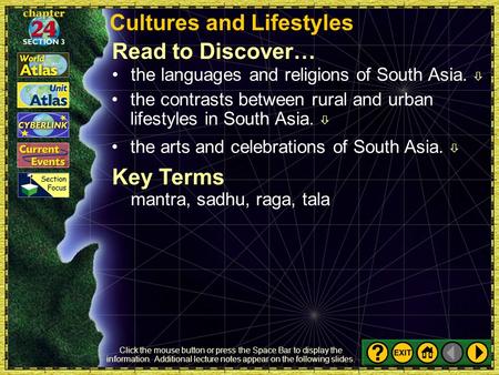 Section 3-1a Cultures and Lifestyles Key Terms mantra, sadhu, raga, tala Read to Discover…the languages and religions of South Asia.  the contrasts between.