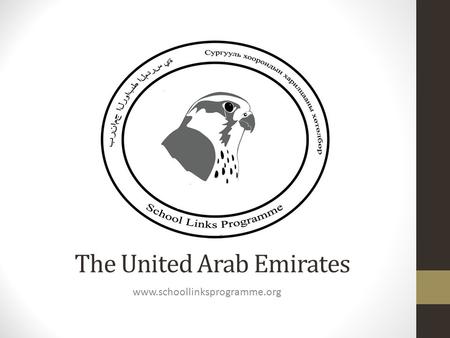 The United Arab Emirates www.schoollinksprogramme.org.