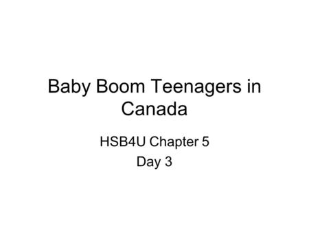 Baby Boom Teenagers in Canada
