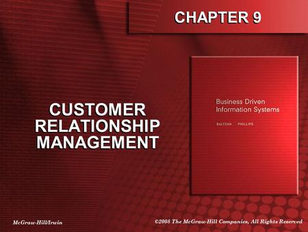 McGraw-Hill/Irwin ©2008 The McGraw-Hill Companies, All Rights Reserved CHAPTER 9 CUSTOMER RELATIONSHIP MANAGEMENT.