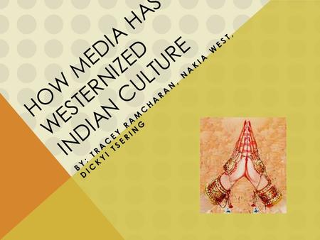 How Media has Westernized Indian Culture