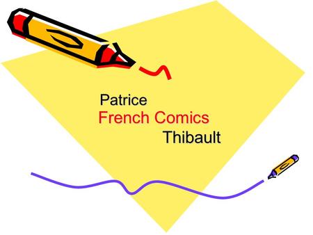 French Comics Thibault Thibault Patrice. Tin The idea for the comic strip: The Adventures of TinTin was first drummed up in 1929, however the first issue.