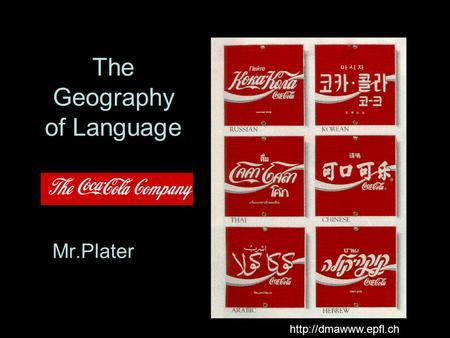 The Geography of Language Mr.Plater
