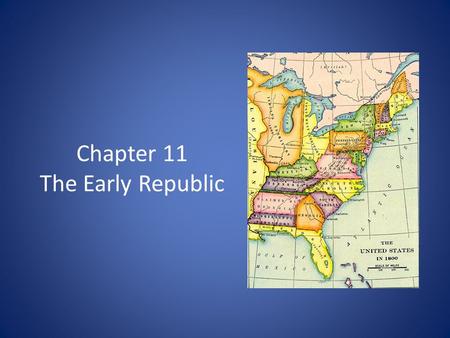 Chapter 11 The Early Republic. Seeking Statehood Tennessee territory belonged to North Carolina Tennesseans wanted to become their own state – NC couldn’t.
