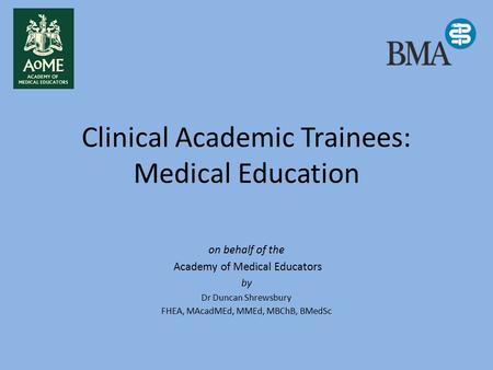 Clinical Academic Trainees: Medical Education