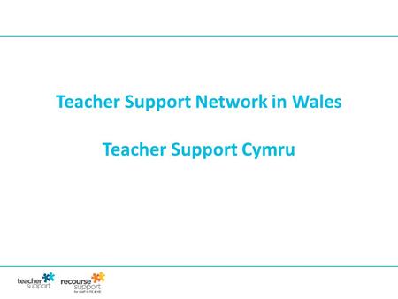 Teacher Support Network in Wales Teacher Support Cymru.