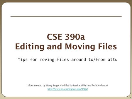 CSE 390a Editing and Moving Files