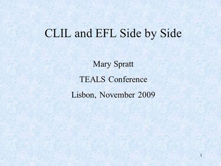 CLIL and EFL Side by Side