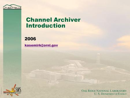 Channel Archiver Introduction 2006