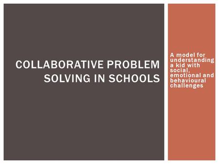 Collaborative Problem Solving in Schools