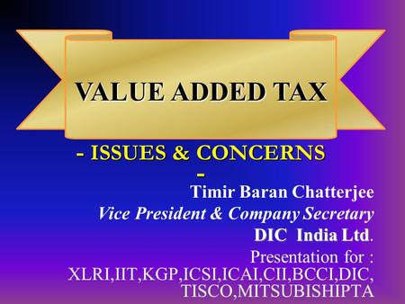 VALUE ADDED TAX - ISSUES & CONCERNS -