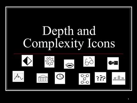 Depth and Complexity Icons