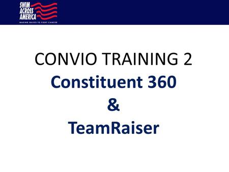 CONVIO TRAINING 2 Constituent 360 & TeamRaiser. Agenda 1)CRM vs. eCRM 2)What we Migrated and what we didn’t 3)Roles – 2 Logins 4)Duplicate cleanup 5)Security.
