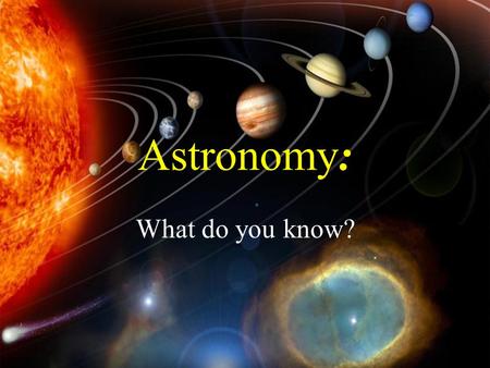 : Astronomy: What do you know?. $2 $5 $10 $20 $1 $2 $5 $10 $20 $1 $2 $5 $10 $20 $1 $2 $5 $10 $20 $1 $2 $5 $10 $20 $1 Material Substance Rotation And Revolution.