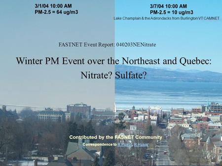 Lake Champlain & the Adirondacks from Burlington VT CAMNET FASTNET Event Report: 040203NENitrate Winter PM Event over the Northeast and Quebec: Nitrate?
