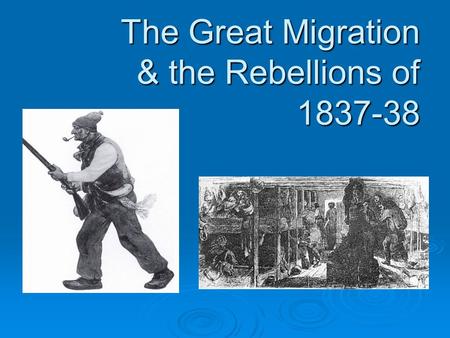 The Great Migration & the Rebellions of