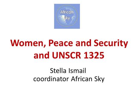Women, Peace and Security and UNSCR 1325