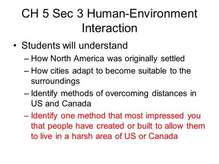 CH 5 Sec 3 Human-Environment Interaction