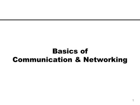 Basics of Communication & Networking
