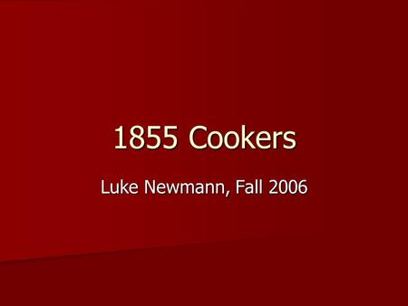 1855 Cookers Luke Newmann, Fall 2006. Objective To improve communications, increase participation, and increase donations for a University of Houston.