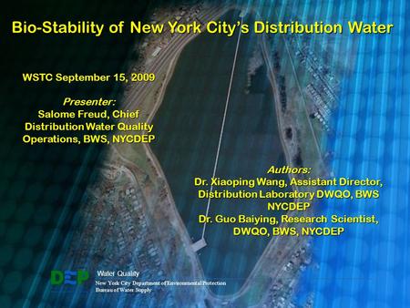 New York City Department of Environmental Protection Bureau of Water Supply Water Quality Bio-Stability of New York City’s Distribution Water Authors: