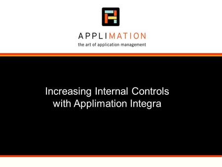 Increasing Internal Controls with Applimation Integra.
