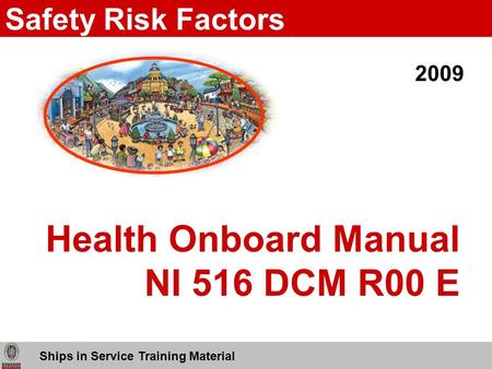Health Onboard Manual NI 516 DCM R00 E Ships in Service Training Material Safety Risk Factors 2009.