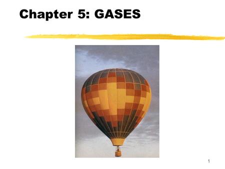 1 Chapter 5: GASES. 2  In this chapter we will:  Define units of pressure and volume  Explore the properties of gases  Relate how the pressure, volume,