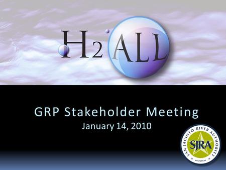 GRP Stakeholder Meeting January 14, 2010. SJRA created in 1937.