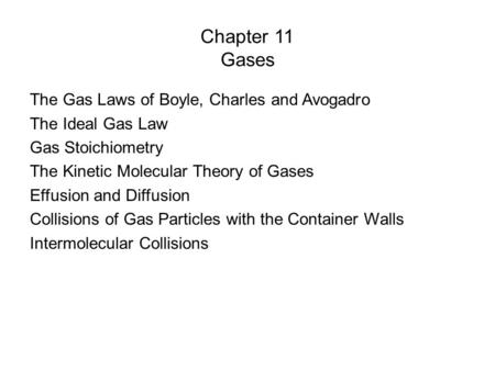 Chapter 11 Gases The Gas Laws of Boyle, Charles and Avogadro