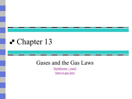 Gases and the Gas Laws Mythbuster – cansI Intro to gas laws