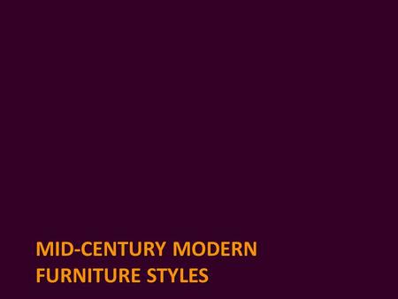 Mid-century modern furniture styles