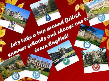 Let’s take a trip around British summer schools and choose one to learn English!