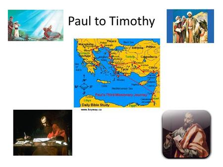 Paul to Timothy. Timothy Beloved son in the faith Been taught Old Testament scriptures from childhood (Mother Eunice/G mother Lois) Probably in his thirties.