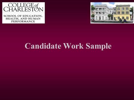 Candidate Work Sample. Section I: Unit Topic or Title.