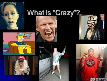 What is “Crazy”?. Normal or Not? Story: A man living in the Ozark Mountains has a vision in which God speaks to him. He begins preaching to his relatives.