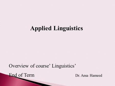 Applied Linguistics Overview of course’ Linguistics’